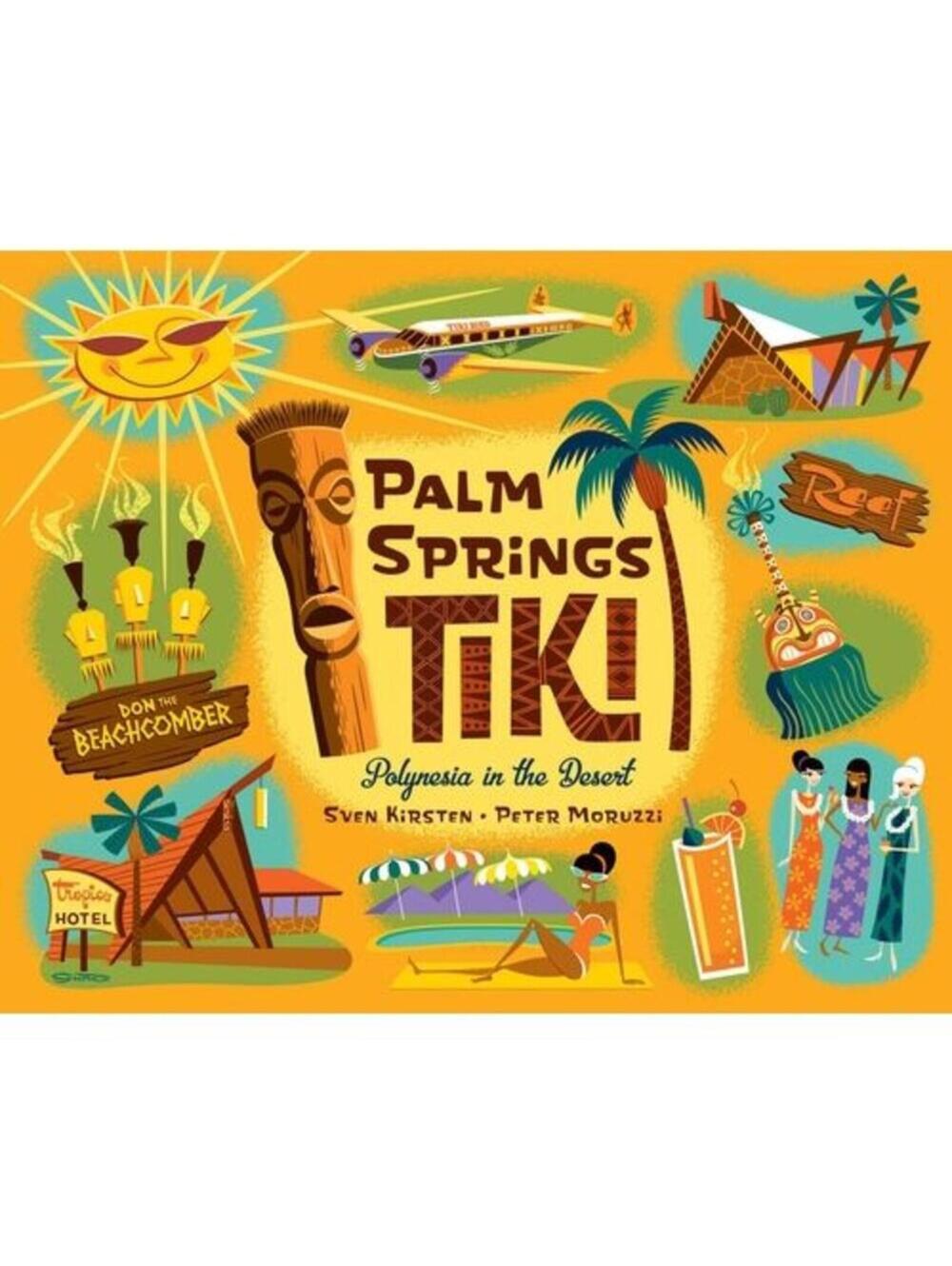 Palm Springs Tiki: Polynesia in the Desert Hardcover Book Sven Kirsten NWT